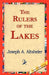 The Rulers of the Lakes by Joseph a. Altsheler, 1stworld Library