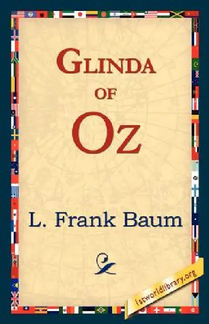 Glinda of Oz by L. Frank Baum, 1st World Library, 1stworld Library
