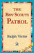 The Boy Scouts Patrol by Ralph Victor, 1stworld Library
