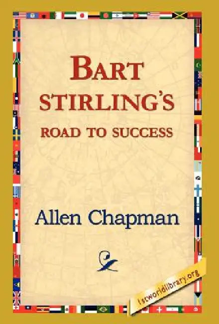 Bart Sterlings Road to Success by Allen Chapman, 1st World Library, 1stworld Library