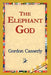The Elephant God by Gordon Casserly, 1stworld Library