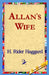 Allan's Wife by H. Rider Haggard, 1st World Library, 1stworld Library