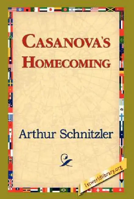 Casanova's Homecoming by Arthur Schnitzler, 1st World Library, 1stworld Library