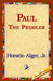 Paul the Peddler by Jr. Alger Horatio, 1st World Library, 1stworld Library
