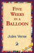 Five Weeks in a Balloon by Jules Verne, 1st World Library, 1stworld Library