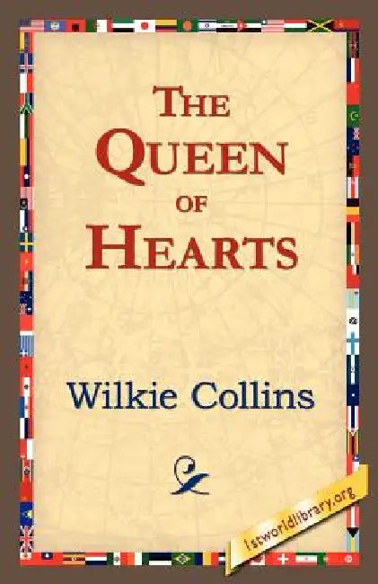 The Queen of Hearts by Wilkie Collins, 1stworld Library