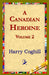 A Canadian Heroine, Volume 2 by Harry Coghill, 1st World Library, 1stworld Library