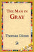 The Man in Gray by Thomas Dixon, 1stworld Library