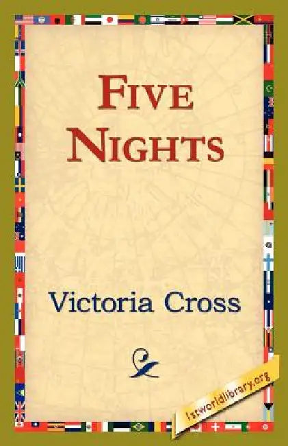 Five Nights by Victoria Cross, 1st World Library, 1stworld Library
