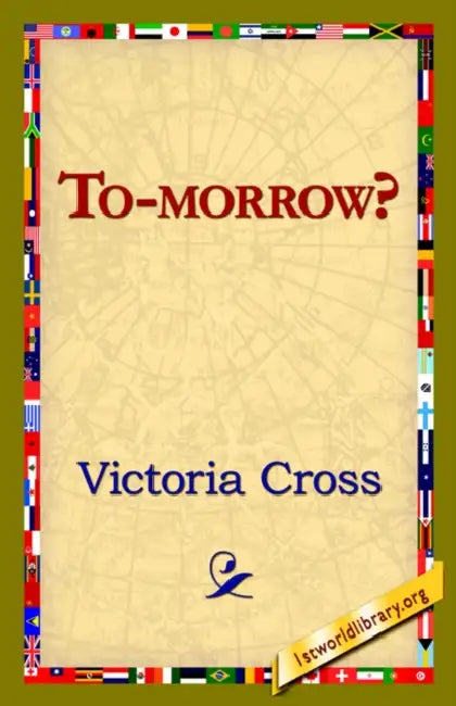 To-Morrow? by Victoria Cross, 1stworld Library