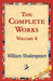 The Complete Works Volume 4 by William Shakespeare, 1stworld Library
