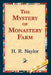 The Mystery of Monastery Farm by H. R. Naylor, 1stworld Library