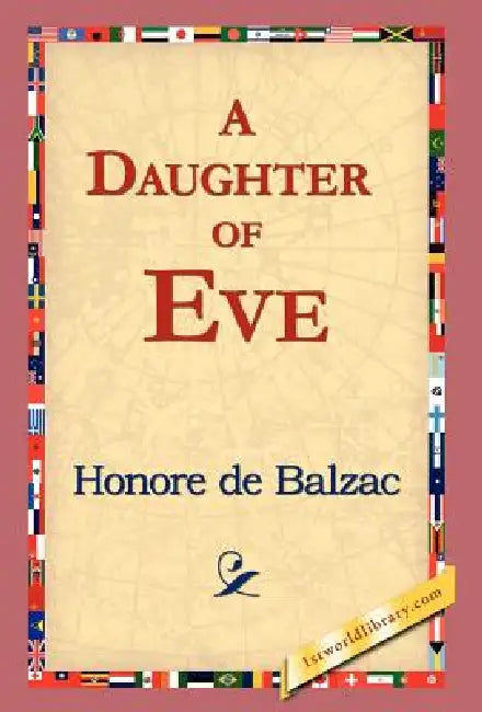 A Daughter of Eve by Honore De Balzac, 1st World Library, 1stworld Library