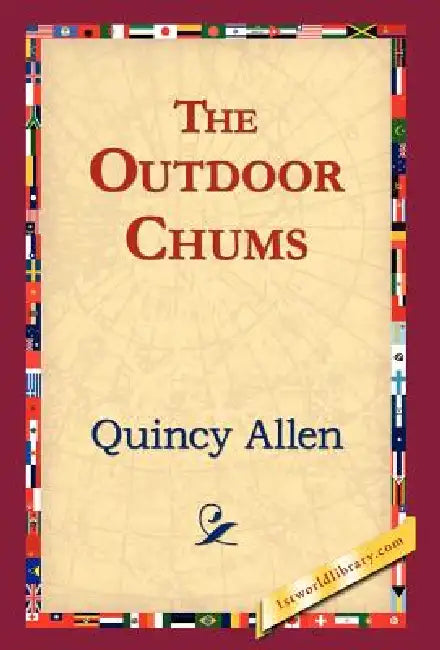 The Outdoor Chums by Quincy Allen, 1stworld Library