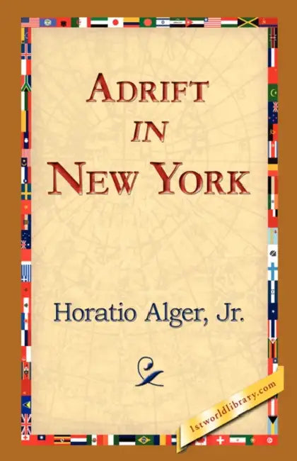 Adrift in New York by Jr. Alger Horatio, 1st World Library, 1stworld Library