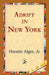 Adrift in New York by Jr. Alger Horatio, 1st World Library, 1stworld Library