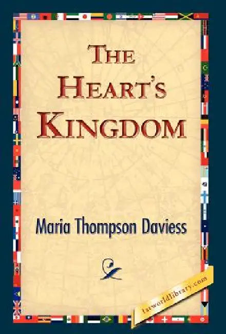 The Heart's Kingdom by Maria Thompson Daviess, 1stworld Library