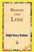 Behind the Line by Ralph Henry Barbour, 1st World Library, 1stworld Library