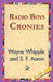 Radio Boys Cronies by Wayne Whipple, 1st World Library, 1stworld Library