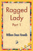 Ragged Lady, Part 1 by William Dean Howells, 1st World Library, 1stworld Library