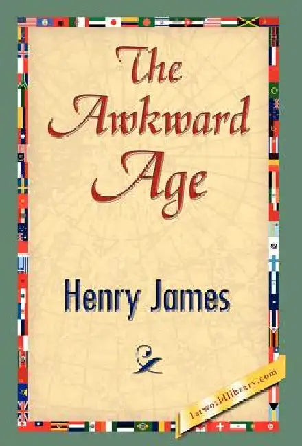 The Awkward Age by Jr. James Henry, Henry James, 1stworld Library