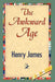 The Awkward Age by Jr. James Henry, Henry James, 1stworld Library