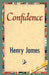 Confidence by Jr. James Henry, Henry James, 1stworld Library