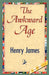 The Awkward Age by Jr. James Henry, Henry James, 1stworld Library