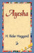 Ayesha by H. Rider Haggard, 1stworld Library