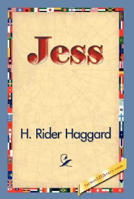 Jess by H. Rider Haggard, 1stworld Library