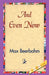 And Even Now by Max Beerbohm, 1stworld Library