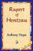 Rupert of Hentzau by Anthony Hope, 1stworld Library