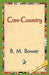 Cow-Country by B. M. Bower, 1stworld Library