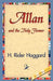 Allan and the Holy Flower by H. Rider Haggard, 1stworld Library