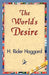 The World's Desire by H. Rider Haggard, 1st World Publishing, 1stworld