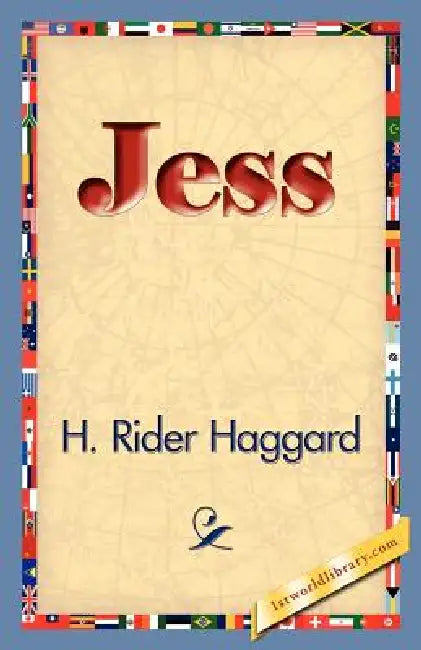 Jess by H. Rider Haggard, 1stworld Library