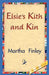 Elsie's Kith and Kin by Martha Finley, 1stworld Library