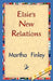 Elsie's New Relations by Martha Finley, 1stworld Library