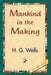 Mankind in the Making by H. G. Wells, 1stworld Library