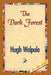The Dark Forest by Hugh Walpole, 1stworld Library