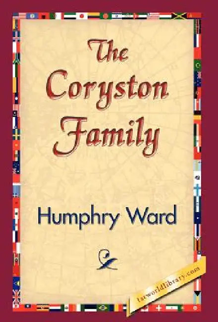 The Coryston Family by Humphry Ward, 1stworld Library