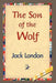 The Son of the Wolf by Jack London, 1stworld Library