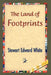The Land of Footprints by Stewart Edward White, 1stworld Library