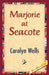 Marjorie at Seacote by Carolyn Wells, 1stworld Library