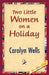 Two Little Women on a Holiday by Carolyn Wells, 1stworld Library