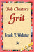 Bob Chester's Grit by Frank V. Webster, 1stworld Library