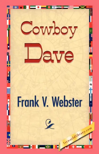 Cowboy Dave by Frank V. Webster, 1stworld Library