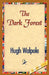 The Dark Forest by Hugh Walpole, 1stworld Library