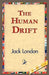 The Human Drift by Jack London, 1stworld Library