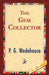 The Gem Collector by P. G. Wodehouse, 1stworld Library